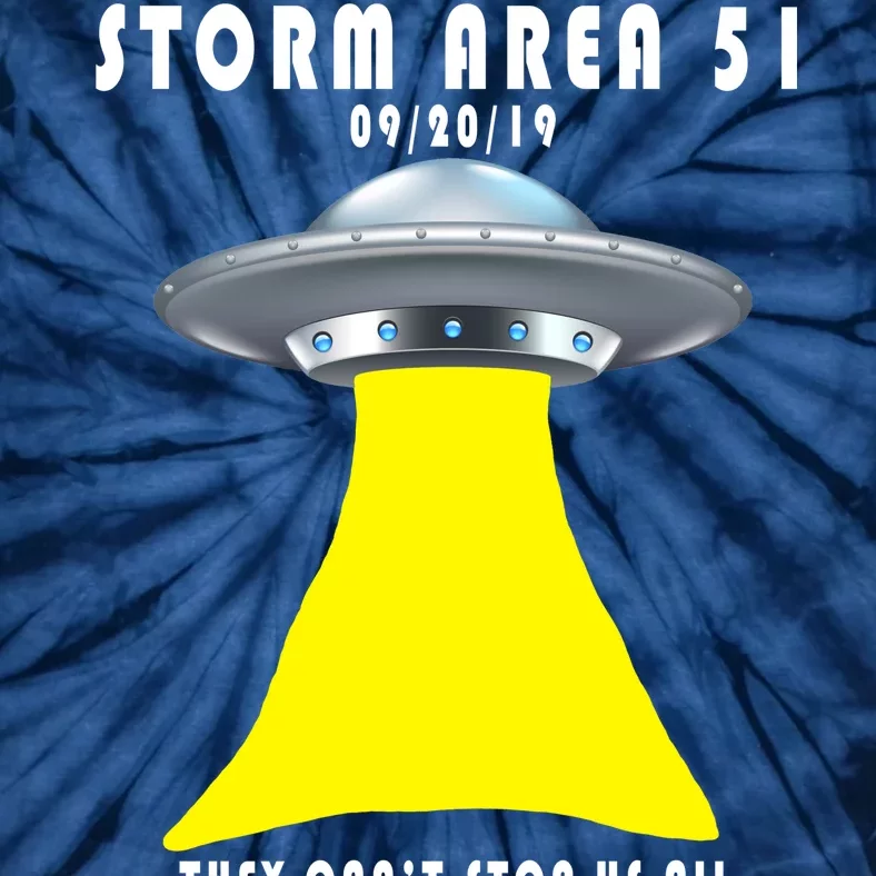 Storm Area 51 They Can't Stop Us Probably Tie-Dye T-Shirt