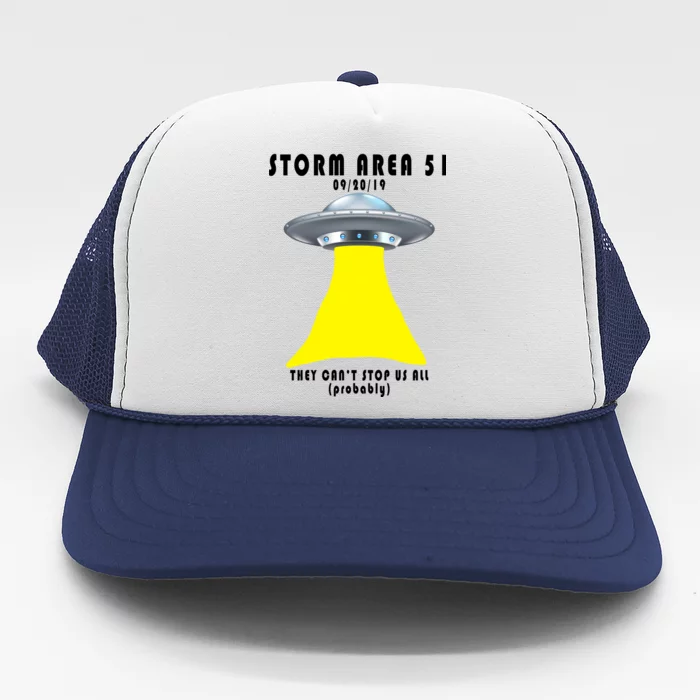 Storm Area 51 They Can't Stop Us Probably Trucker Hat