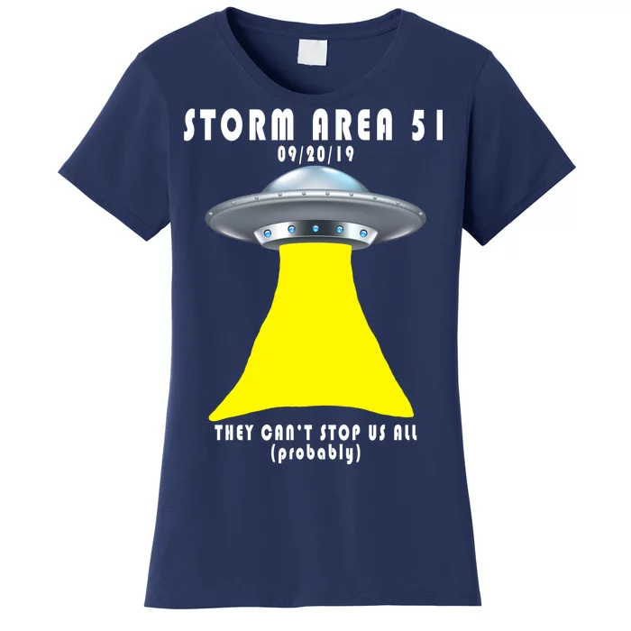 Storm Area 51 They Can't Stop Us Probably Women's T-Shirt