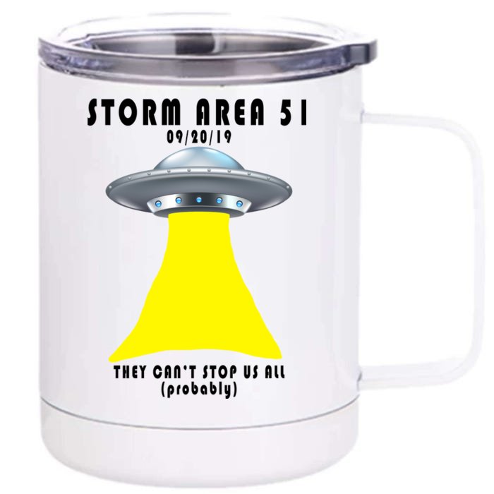 Storm Area 51 They Can't Stop Us Probably Front & Back 12oz Stainless Steel Tumbler Cup