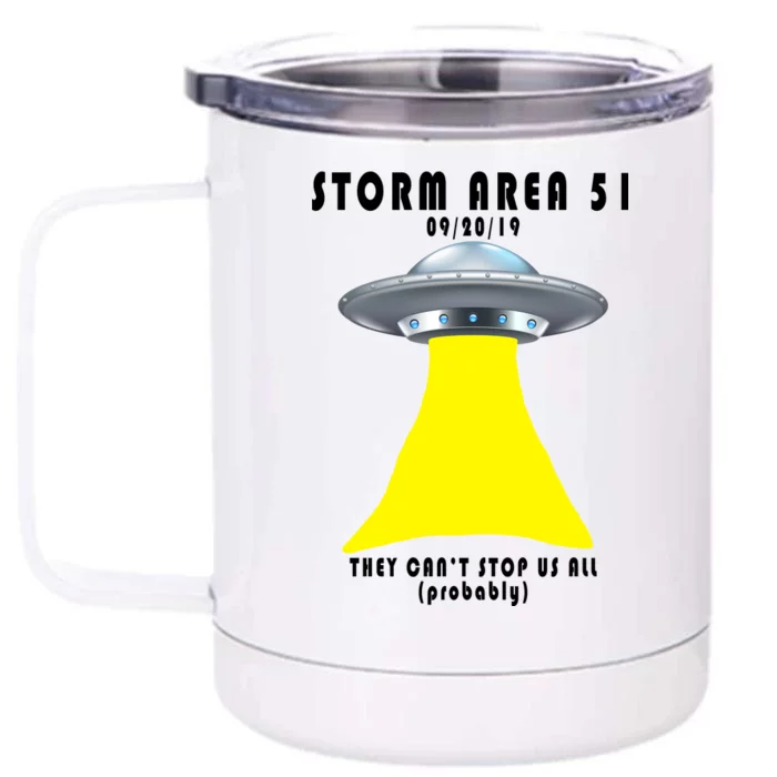 Storm Area 51 They Can't Stop Us Probably Front & Back 12oz Stainless Steel Tumbler Cup