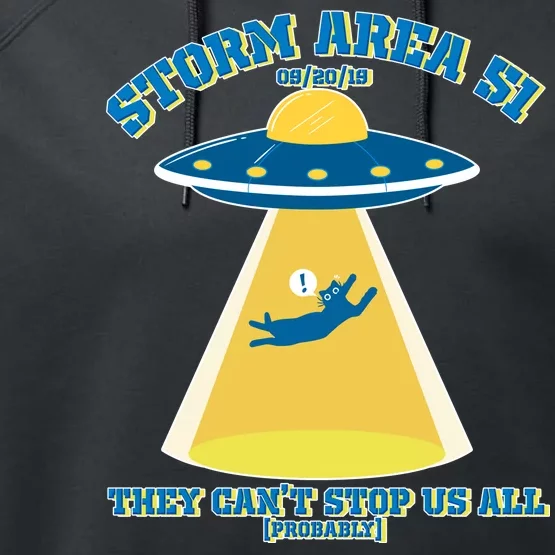 Storm Area 51 UFO Cat They Can't Stop Us All Performance Fleece Hoodie