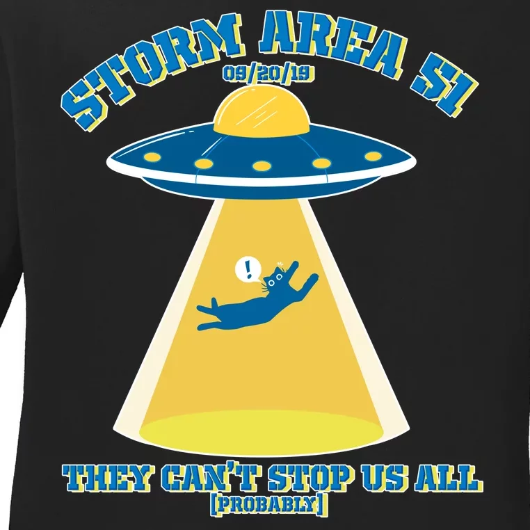 Storm Area 51 UFO Cat They Can't Stop Us All Ladies Long Sleeve Shirt