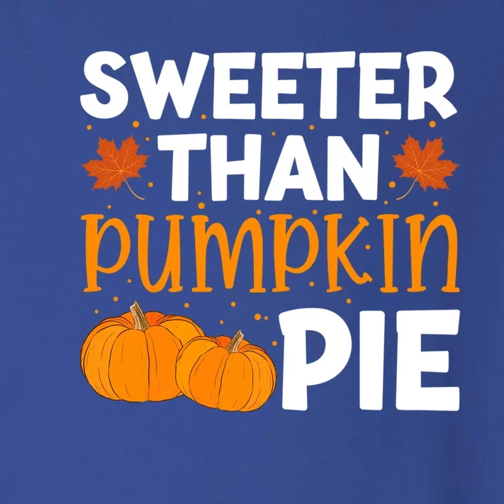 Sweeter Than Pumpkin Pie Thanksgiving Gift Toddler Long Sleeve Shirt