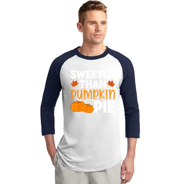 Sweeter Than Pumpkin Pie Thanksgiving Gift Baseball Sleeve Shirt