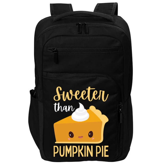 Sweeter Than Pumpkin Pie Cool Gift Impact Tech Backpack