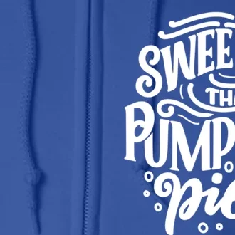 Sweeter Than Pumpkin Pie Cute Thanksgiving Design Gift Full Zip Hoodie