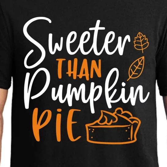 Sweeter Than Pumpkin Pie Cute Gift Cute Thanksgiving Fall Lovers Gift Pajama Set