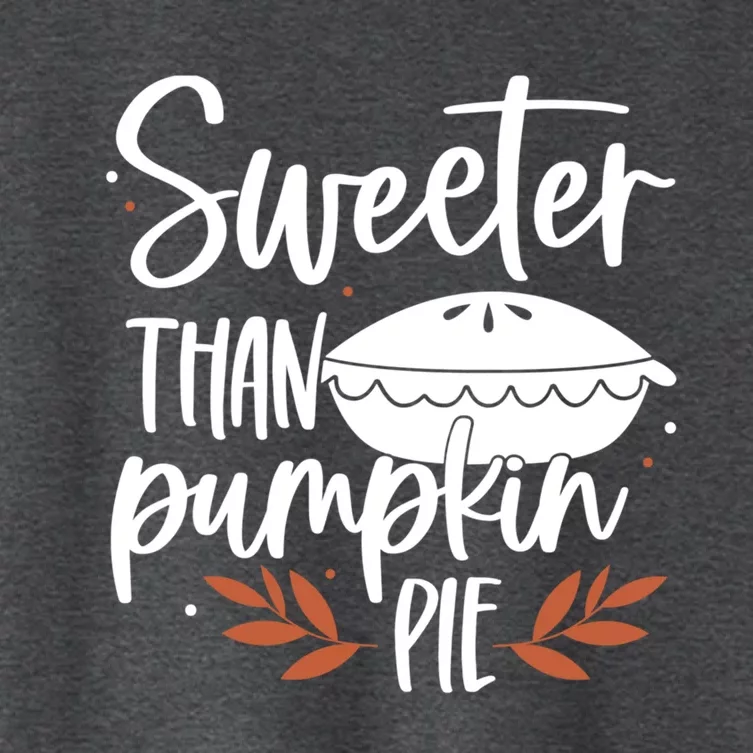 Sweeter Than Pumpkin Pie Cute S Fall Thanksgiving Tees Funny Gift Women's Crop Top Tee