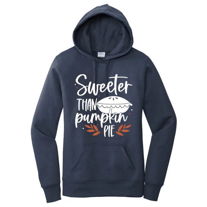 Sweeter Than Pumpkin Pie Cute S Fall Thanksgiving Tees Funny Gift Women's Pullover Hoodie