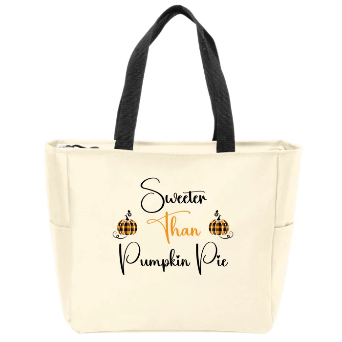 Sweeter Than Pumpkin Pie Fall Autumn Harvest Design Gift Zip Tote Bag