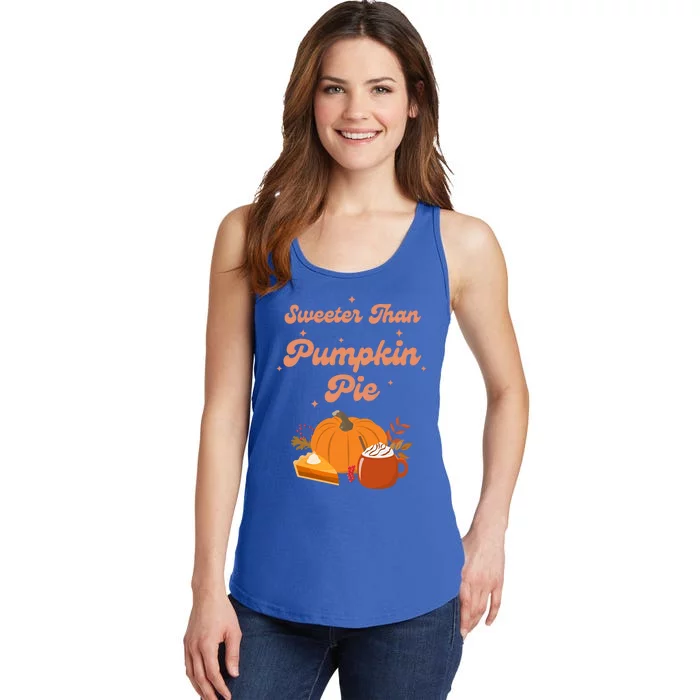 Sweeter Than Pumpkin Pie Fall Thanksgiving Cute Autumn Gift Ladies Essential Tank