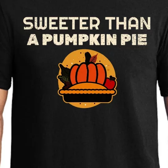 Sweeter Than Pumpkin Pie Thanksgiving Gift Pajama Set