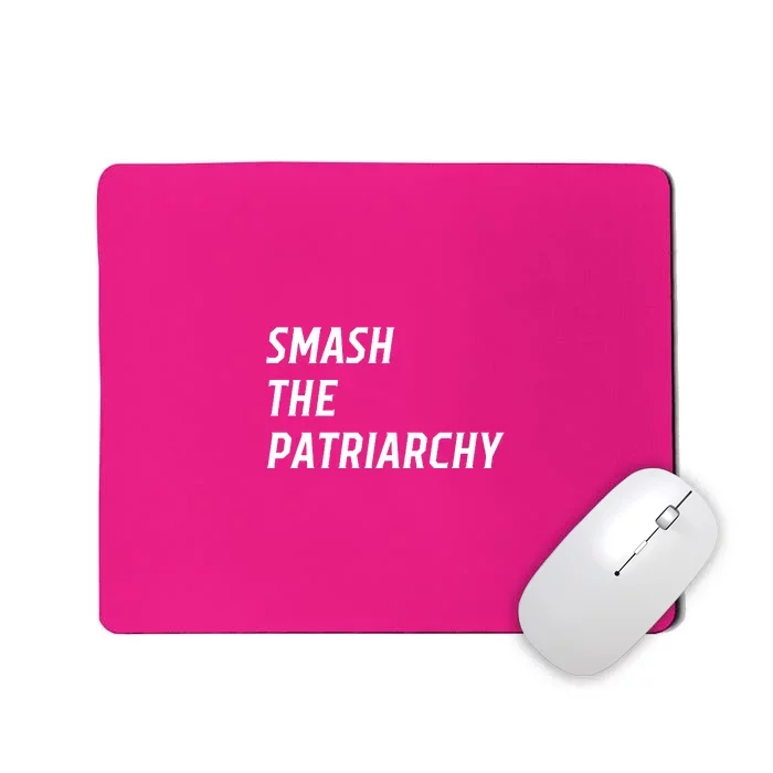 Smash The Patriarchy Mousepad