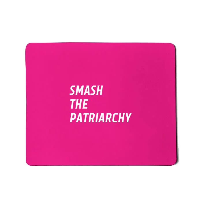 Smash The Patriarchy Mousepad