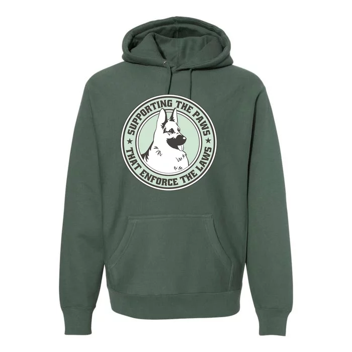 Supporting The Paws That Enforce The Laws Premium Hoodie