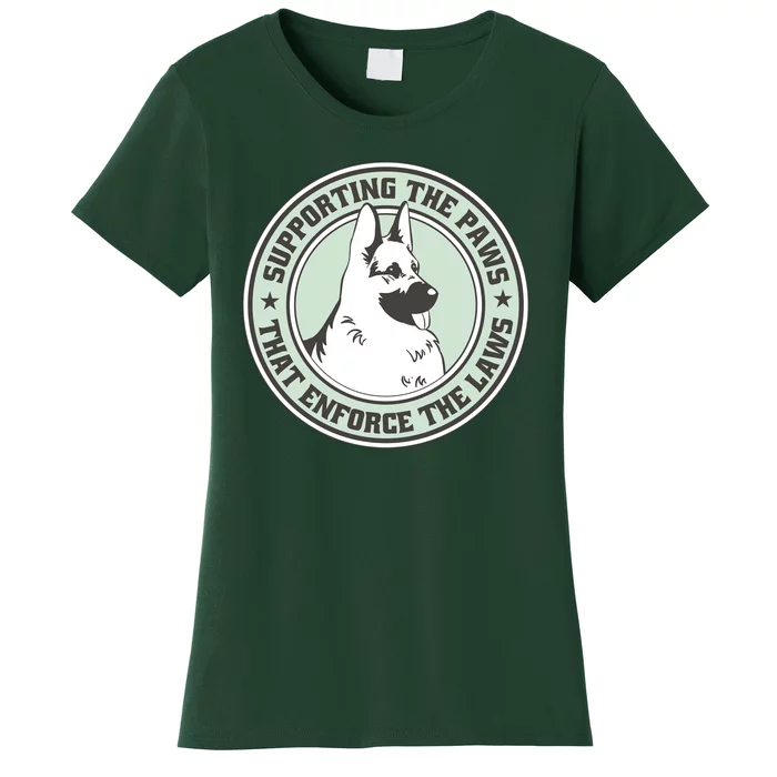 Supporting The Paws That Enforce The Laws Women's T-Shirt