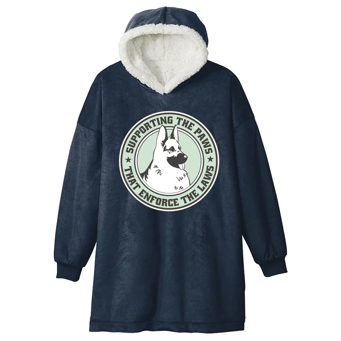 Supporting The Paws That Enforce The Laws Hooded Wearable Blanket