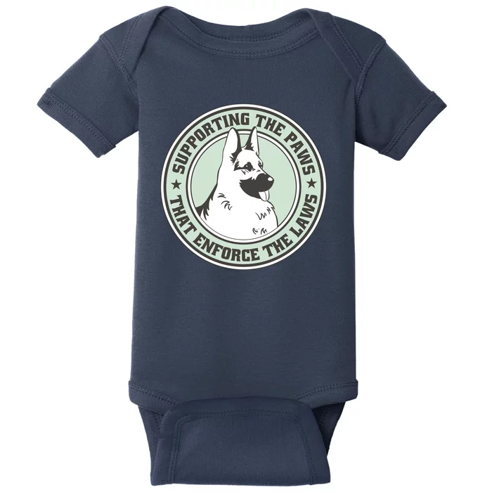 Supporting The Paws That Enforce The Laws Baby Bodysuit