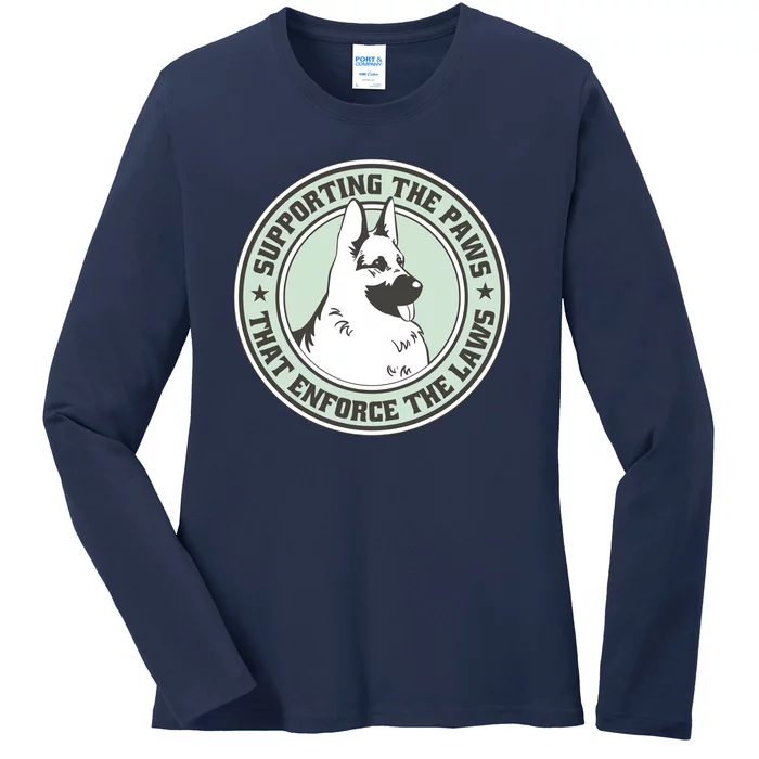 Supporting The Paws That Enforce The Laws Ladies Long Sleeve Shirt