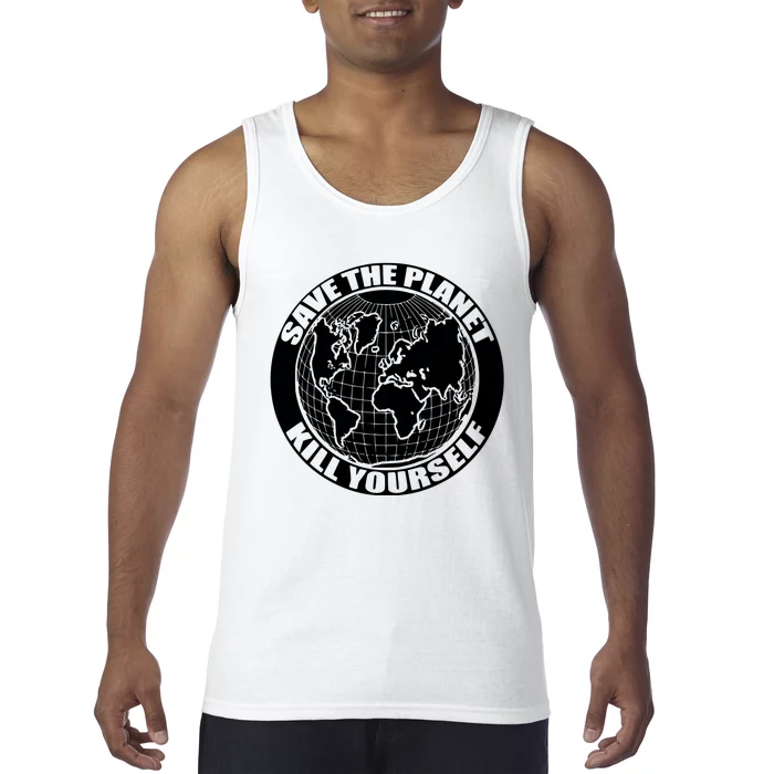 Save The Planet Kill Yourself Tank Top