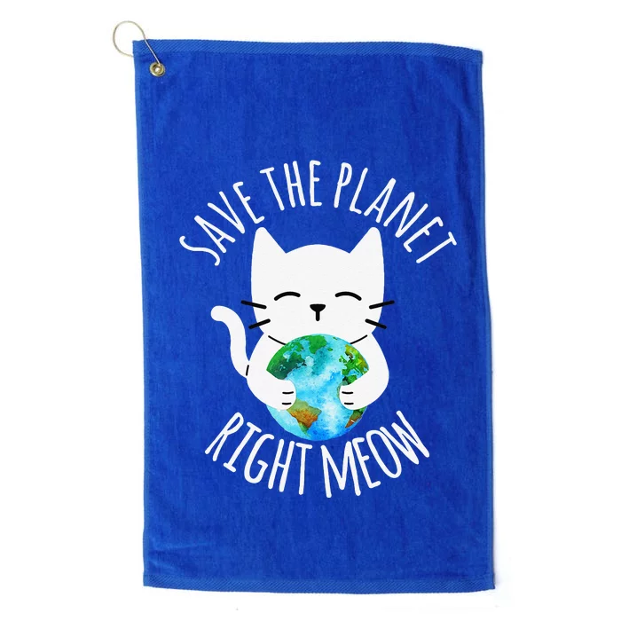 SAVE THE PLANET RIGHT MEOW Funny Cat Earth Day Women Platinum Collection Golf Towel