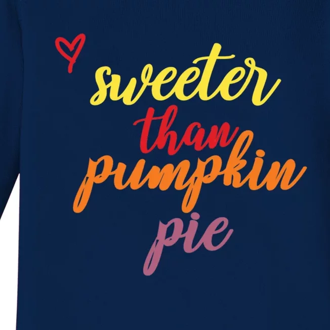 Sweeter Than Pumpkin Pie Love Thanksgiving Thankful Gift Baby Long Sleeve Bodysuit