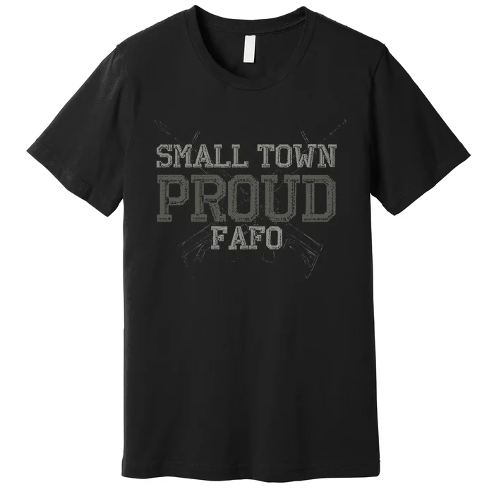 Small Town Proud Premium T-Shirt