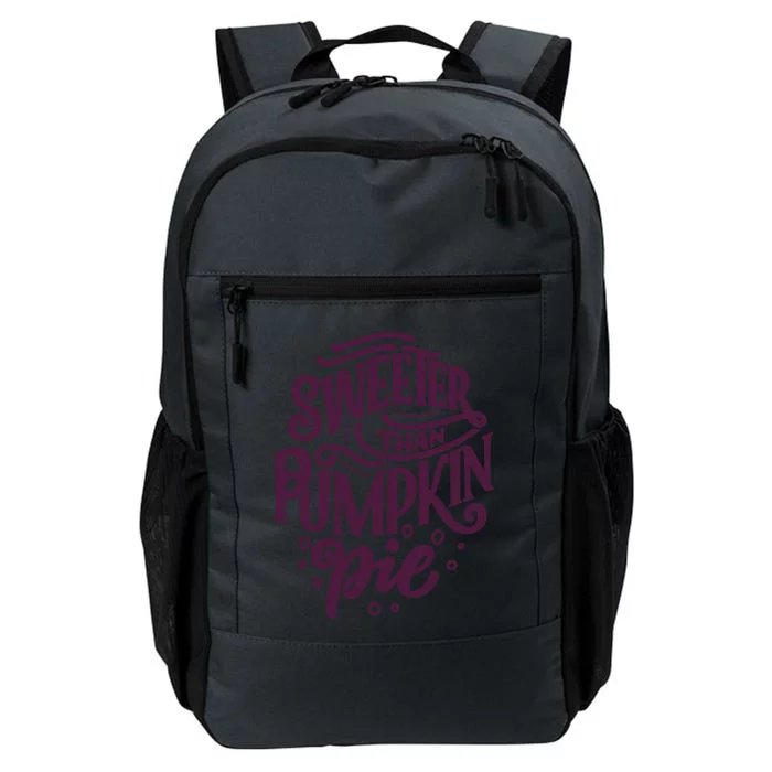 Sweeter Than Pumpkin Pie Selflove Motivational Gift Daily Commute Backpack