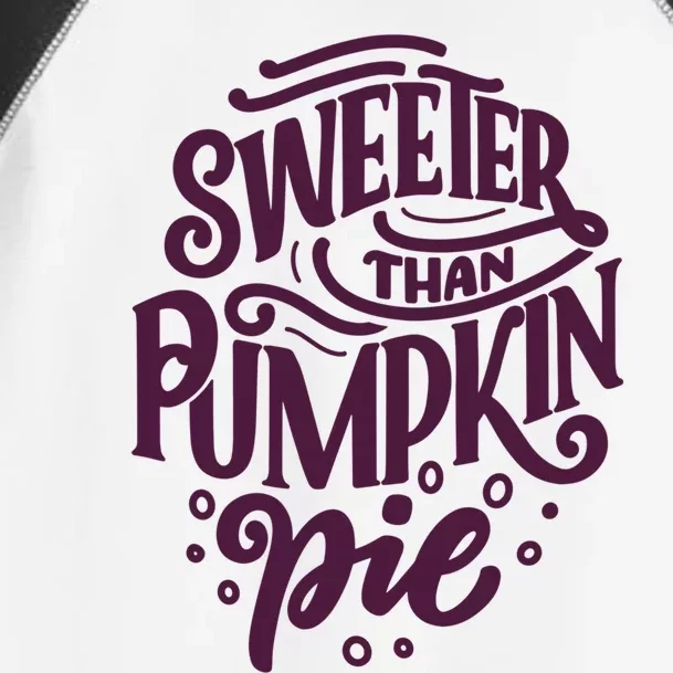 Sweeter Than Pumpkin Pie Selflove Motivational Gift Toddler Fine Jersey T-Shirt