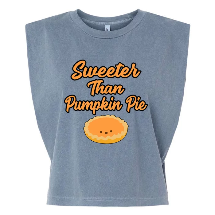 Sweeter Than Pumpkin Pie Gift Garment-Dyed Women's Muscle Tee