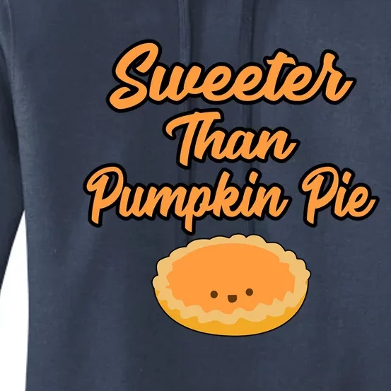 Sweeter Than Pumpkin Pie Gift Women's Pullover Hoodie