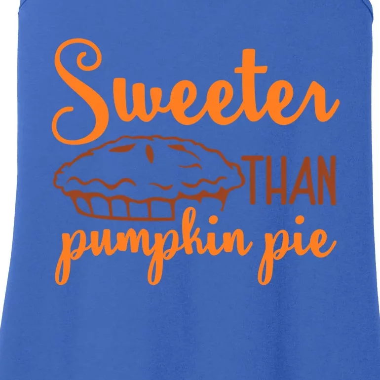 Sweeter Than Pumpkin Pie Thanksgiving Festive Gift Ladies Essential Tank