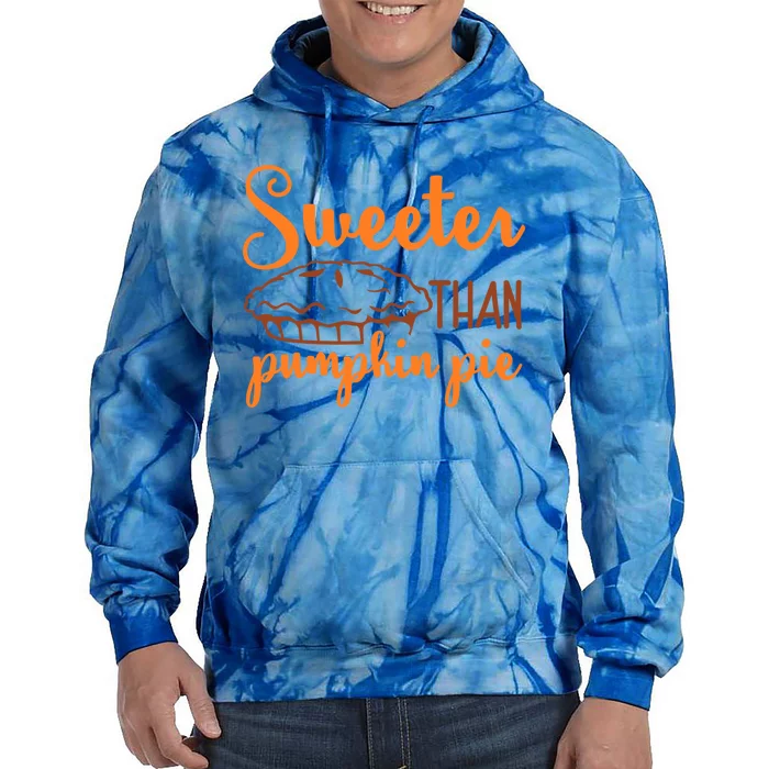 Sweeter Than Pumpkin Pie Thanksgiving Festive Gift Tie Dye Hoodie