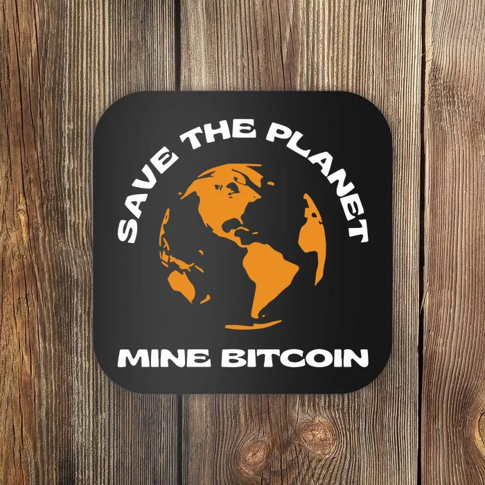 Save The Planet Mine Bitcoin Coaster