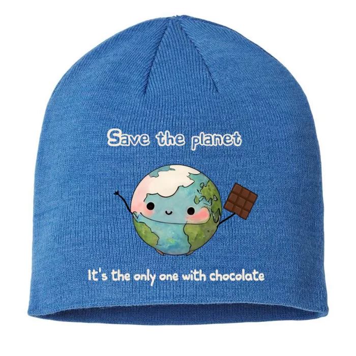 Save The Planet Its The Only One With Chocolate Funny Gift 8 1/2in Sustainable Knit Beanie