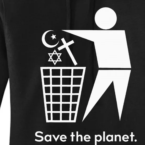 Save The Planet Humanist Anti Religion Atheist Atheism Women's Pullover Hoodie