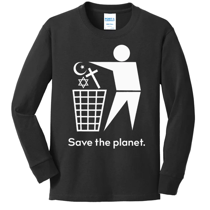 Save The Planet Humanist Anti Religion Atheist Atheism Kids Long Sleeve Shirt