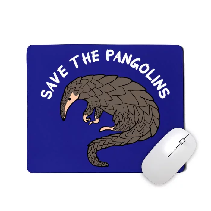 Save The Pangolins Gift Wildlife Conservation Gift Mousepad