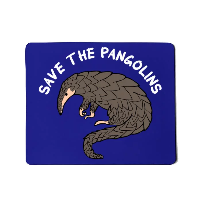 Save The Pangolins Gift Wildlife Conservation Gift Mousepad