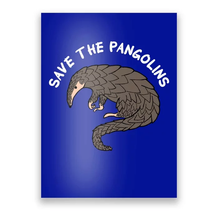 Save The Pangolins Gift Wildlife Conservation Gift Poster