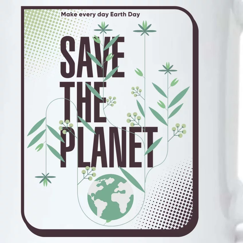 Save The Planet Make Every Day Earth Day Black Color Changing Mug