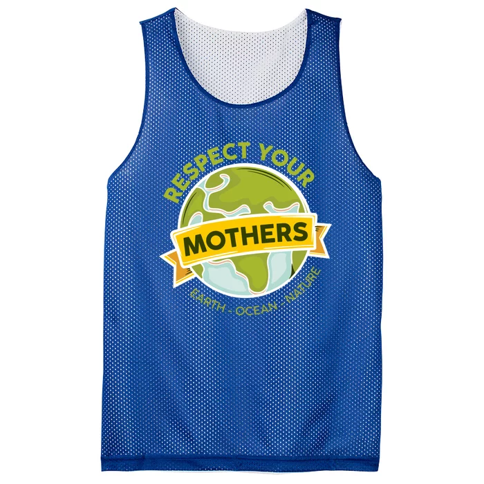 Save The Planet Earth Day Respect Your Mothers Environtal Gift Mesh Reversible Basketball Jersey Tank