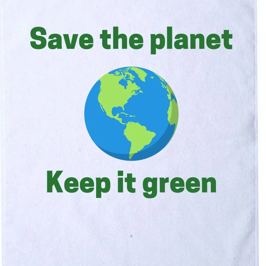 Save The Planet Keep It Green Earth Day Platinum Collection Golf Towel