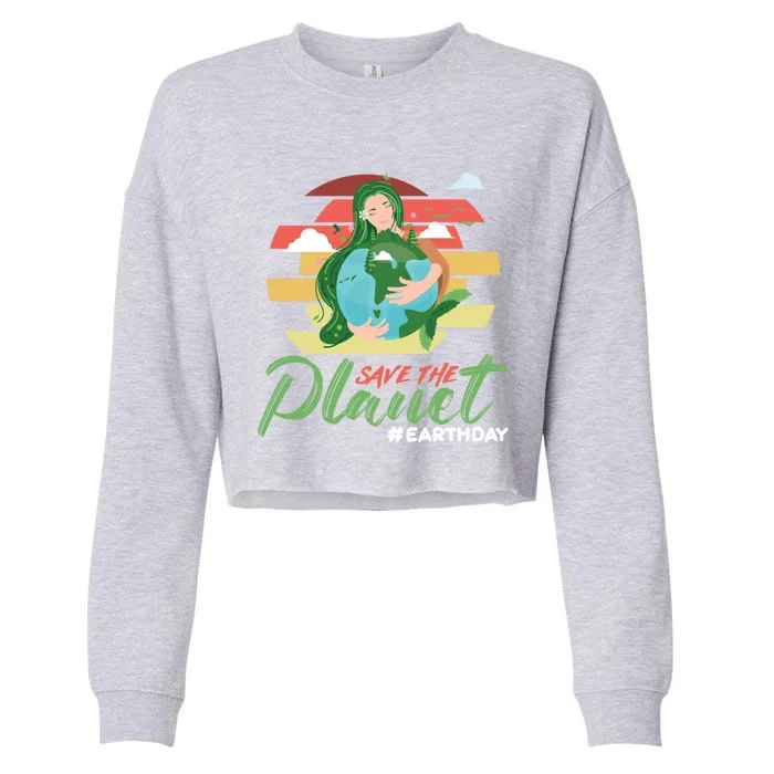 Save The Planet Earth Day Love Gift Cropped Pullover Crew