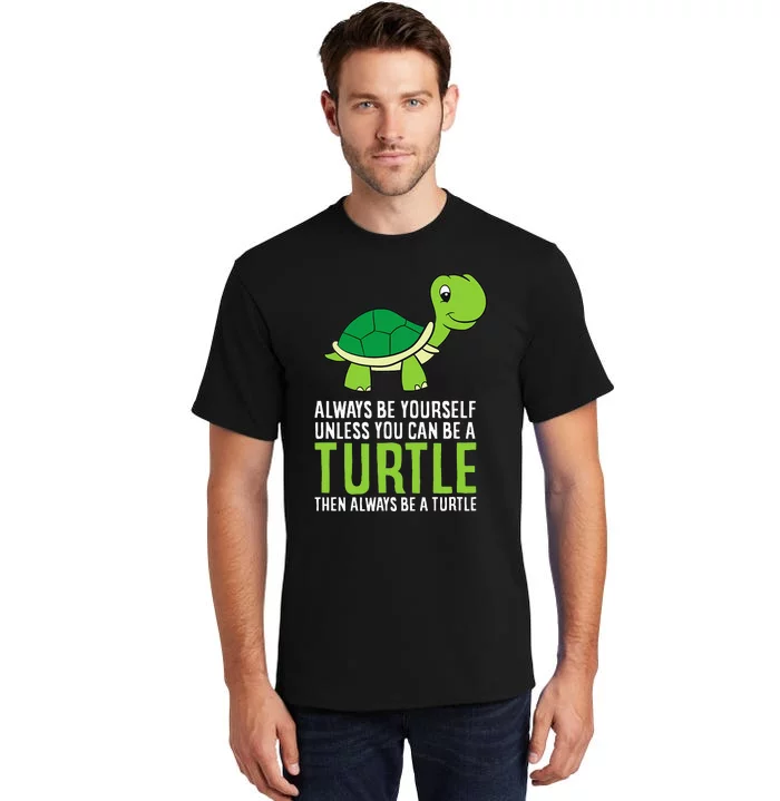 https://images3.teeshirtpalace.com/images/productImages/stp4305773-sea-turtle-pet-always-be-yourself-unless-you-can-be-a-turtle--black-att-front.webp?width=700