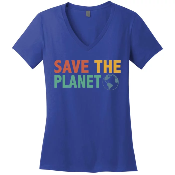 Save The Planet Happy Earth Day Gift Women's V-Neck T-Shirt