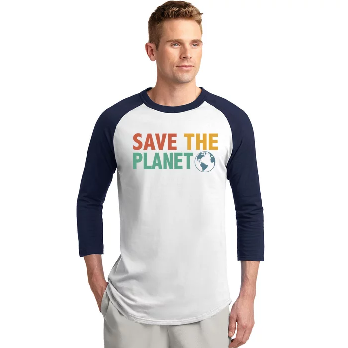 Save The Planet Happy Earth Day Gift Baseball Sleeve Shirt