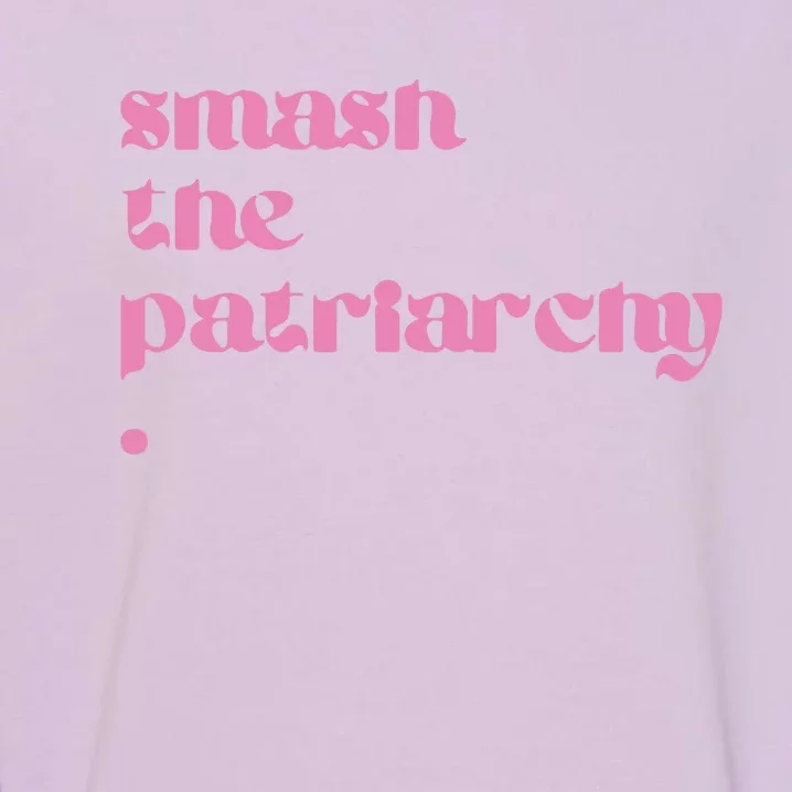 Smash The Patriarchy Garment-Dyed Sweatshirt