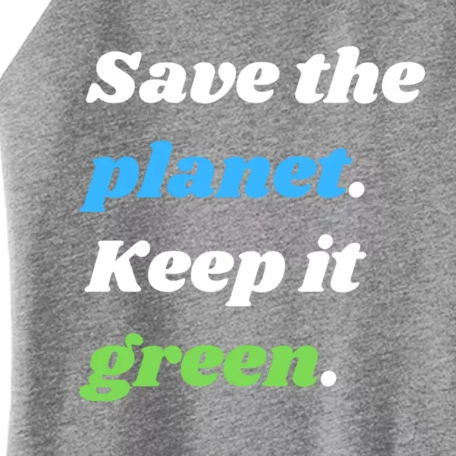 Save The Planet Keep It Green Meaningful Gift Women’s Perfect Tri Rocker Tank